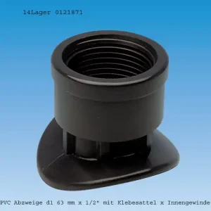 PVC Abzweige 63 mm x 1/2" mit Klebesattel und Innengewinde Beliebt