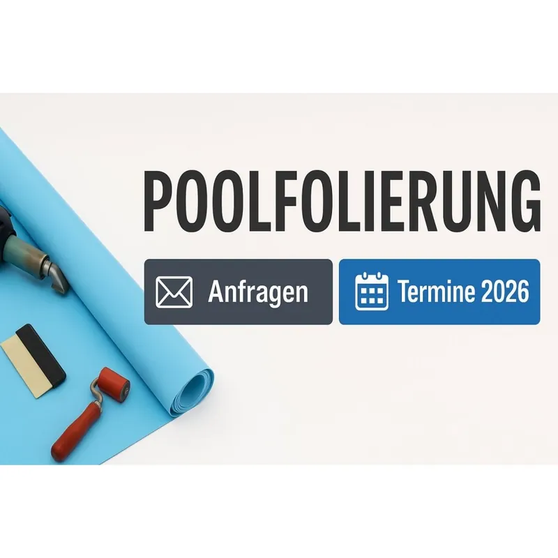 Preis Gesenkt Angebot einholen 2026 Poolfolierung Poolsanierung Pool Folie schweißen Pooltechnik